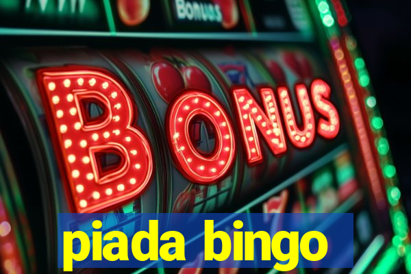 piada bingo